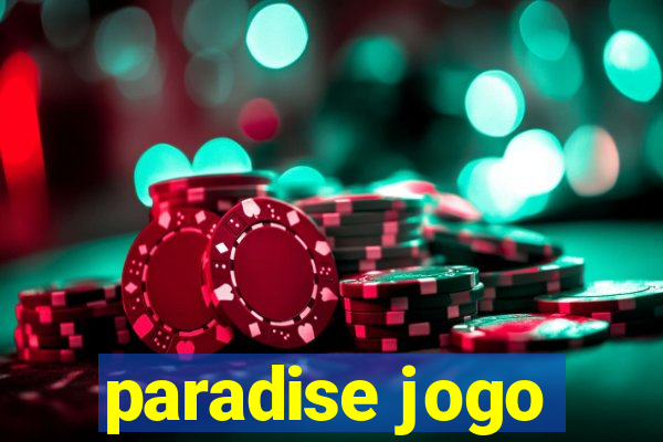 paradise jogo